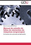 manual de estudio de fallas de elementos de m quinas (engranajes)