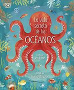 La Vida Secreta de los Océanos (Infantil)