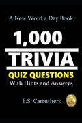 1,000 Trivia Quiz Questons: With Hints and Answers (en Inglés)