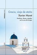Grecia, Viaje de Otoño: Hombres, Dioses y Templos en la Cuna de Europa