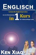 Englisch: Lernen Sie Englischsprechen Wie Ein Einheimischer in Nur Einem Kurs F (en Alemán)