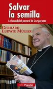 Salvar la Semilla: La Fecundidad Pastoral de la Esperanza