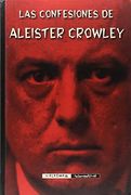 Las Confesiones de Aleister Crowley
