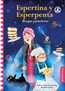 Espertina y Esperpenta: Brujas Pasteleras
