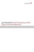 The Transparency of Evil: Essays on Extreme Phenomena (Radical Thinkers) (en Inglés)