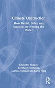 Climate Obstruction: How Denial, Delay and Inaction are Heating the Planet (en Inglés)