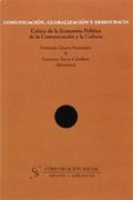 Comunicación, Globalización y Democracia: Crítica de la Economía Política de la Comunicación y la Cultura: 1 (Comunicación Crítica)