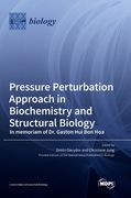 Pressure Perturbation Approach in Biochemistry and Structural Biology. In memoriam of Dr. Gaston Hui Bon Hoa (en Inglés)