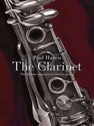 Paul Harris -- The Clarinet: The Ultimate Companion to Clarinet Playing (en Inglés)