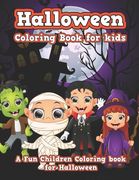 Halloween coloring book for kids: Fun Children Coloring book for Halloween. Gift for Boys and Girls. Cute Halloween Designs for Toddlers and Kids. (en Inglés)