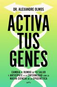 ACTIVA TUS GENES (in Spanish)