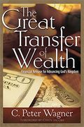 Great Transfer of Wealth: Financial Release for Advancing Gods Kingdom (en Inglés)