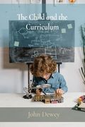 The Child and the Curriculum (en Inglés)