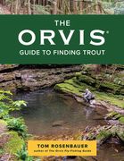 The Orvis Guide to Finding Trout (en Inglés)