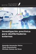 Investigación preclínica para desfibriladores externos (in Spanish)