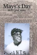 Mays's Day: Memories of May 31st, 1964 (and the entire month of May) (en Inglés)