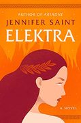 Elektra: A Novel of the House of Atreus (en Inglés)