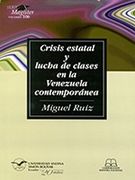 Crisis estatal y lucha de clases en la Venezuela contemporánea