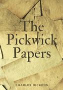 The Pickwick Papers: The Posthumous Papers of the Pickwick Club (en Inglés)