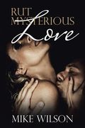 Rut Mysterious Love (en Inglés)