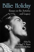 Billie Holiday: Essays on the Artistry and Legacy (en Inglés)