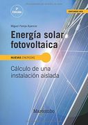 Energia Solar Fotovoltaica: Calculo de una Instalacion Aislada
