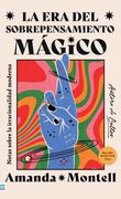 La era del Sobrepensamiento Mágico. Notas Sobre la Irracionalidad Moderna