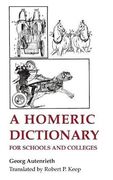 a homeric dictionary for schools and colleges