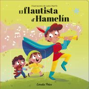 El Flautista D'Hamelín. Conte amb Mecanismes: Il·Lustracions de Leire Martín (Contes Clàssics amb Mecanismes) (en Catalán)