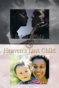 Fatal Affair & Heaven's Last Child (en Inglés)