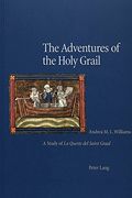 The Adventures of the Holy Grail: A Study of la Queste del Saint Graal (en Inglés)