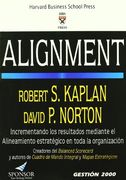 Alignment: Incrementando los Resultados Mediante el Alineamiento Estrategico en Toda la Organizacion (in Spanish)