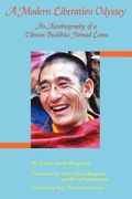 a modern liberation odyssey: autobiography of tibetan buddhist nomad lama