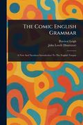 The Comic English Grammar (en Inglés)