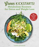 Green Kickstarts! Metabolism Boosters for Detox and Weight Loss (en Inglés)