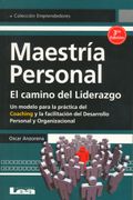Maestria Personal el Camino del Liderazgo un Modelo par