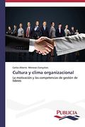 Cultura y Clima Organizacional (in Spanish)