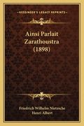 Ainsi Parlait Zarathoustra (1898) (in French)