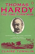 thomas hardy: the time-torn man. claire tomalin (en Inglés)