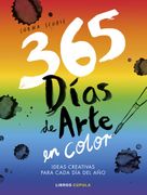 365 días de arte en color. Ideas creativas para cada día del año (in Español,)