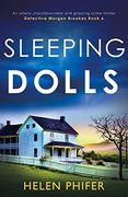 Sleeping Dolls: An Utterly Unputdownable and Gripping Crime Thriller (Detective Morgan Brookes) (en Inglés)
