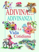 La Vida Cotidiana (Adivina...Adivinanza)