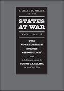 States at War, Volume 6: The Confederate States Chronology and a Reference Guide for South Carolina in the Civil War (en Inglés)