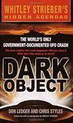 Dark Object: The World's Only Government Documented ufo Crash 