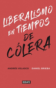 Liberalismo en Tiempo de Colera - Andres Velasco - Debate