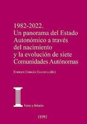 1982-2022. Un Panorama del Estado Autonomico a Traves del Naciminto y la Evolucion de Siete Comunidades Autonomas