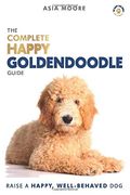 The Complete Happy Goldendoodle Guide: The a-z Manual for new and Experienced Owners (en Inglés)