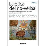 LA ETICA DEL NO-VERBAL - TOMO II