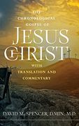 The Chronological Gospel of Jesus Christ: With Translation and Commentary (en Inglés)
