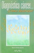 Diagnostico Cancer.    Como Decirselo?